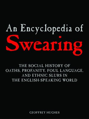 cover image of An Encyclopedia of Swearing